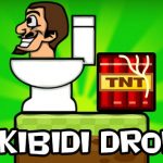 Skibidi Drop